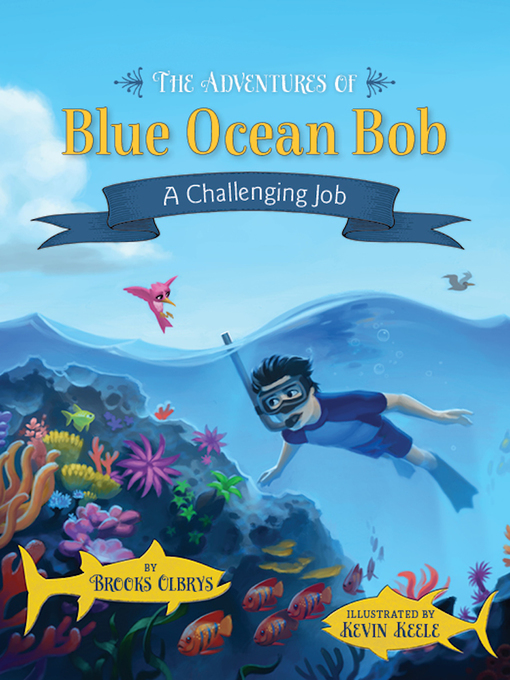 Title details for The Adventures of Blue Ocean Bob by Brooks Olbrys - Available